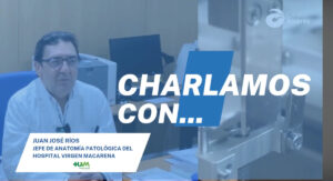 Lee más sobre el artículo Charlamos con Juan José Ríos del Hospital Virgen Macarena